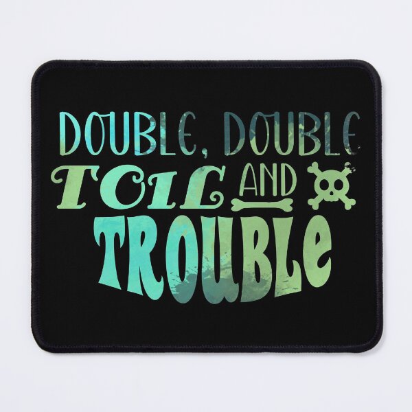 Item preview, Double, Double, Toil And Trouble | Halloween (T : Color) designed and sold by the-krisney-way.
