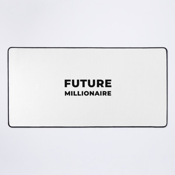 Future Millionaire (Inverted) Desk Mat
