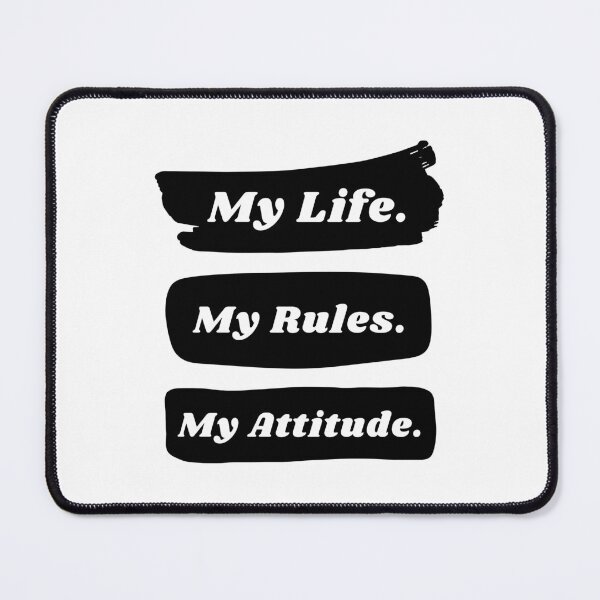 Item preview, My life my rules my attitude designed and sold by TopStyles.