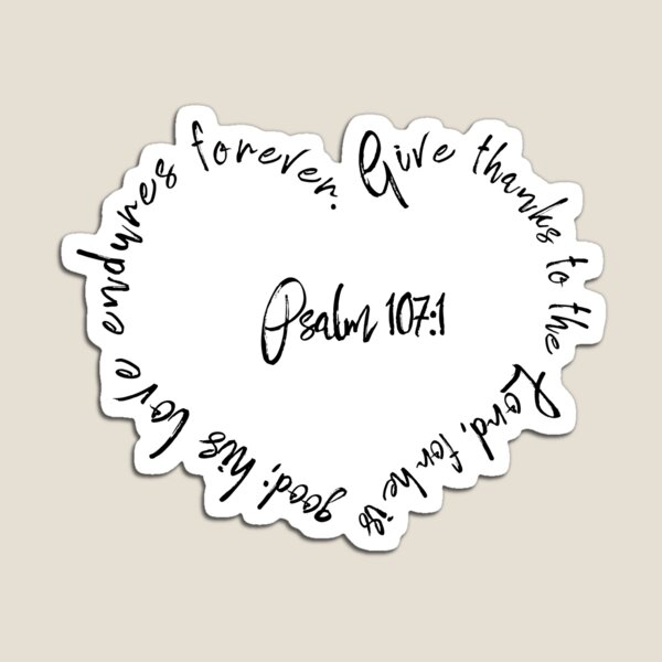 Item preview, Psalm 107:1 Bible Quote Love Heart designed and sold by OurLordsLove.