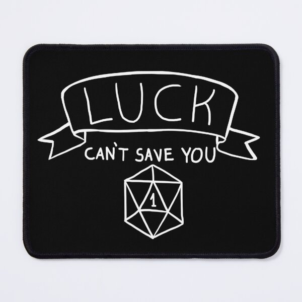 Item preview, RPG Luck can't save you designed and sold by cu-b3.