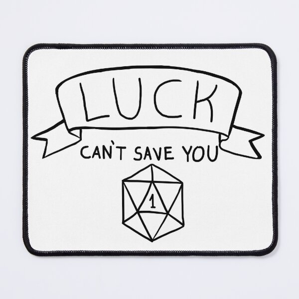 Item preview, RPG Luck can't save you designed and sold by cu-b3.