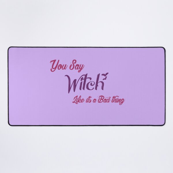 Item preview, You Say Witch Like Its a Bad Thing designed and sold by ErmessThiings.
