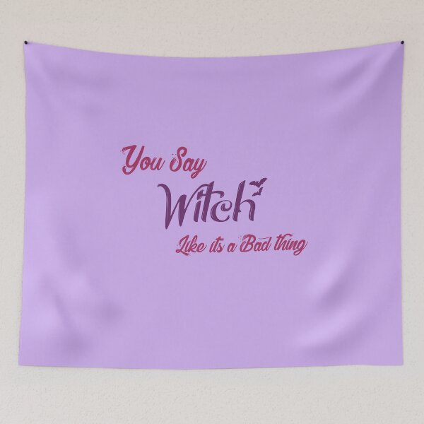 Item preview, You Say Witch Like Its a Bad Thing designed and sold by ErmessThiings.