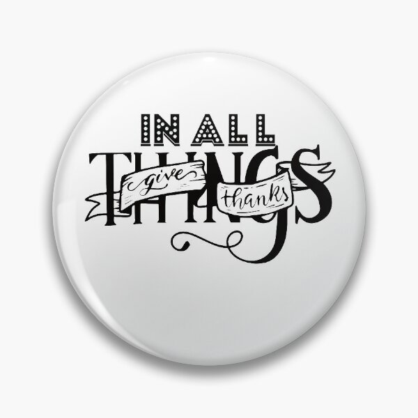 Item preview, IN ALL THINGS GIVE THANKS TEXT designed and sold by wildwhimsical.