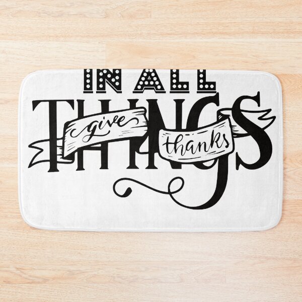 Item preview, IN ALL THINGS GIVE THANKS TEXT designed and sold by wildwhimsical.