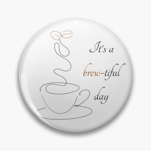 Item preview, It's a brew-tiful day designed and sold by Tee-Star.