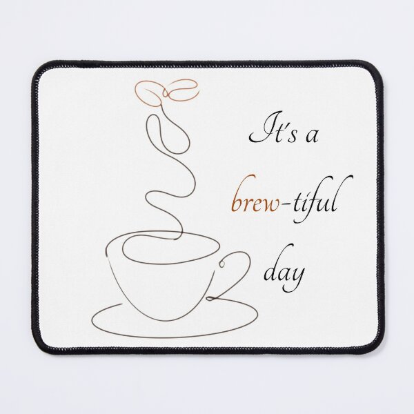 Item preview, It's a brew-tiful day designed and sold by Tee-Star.