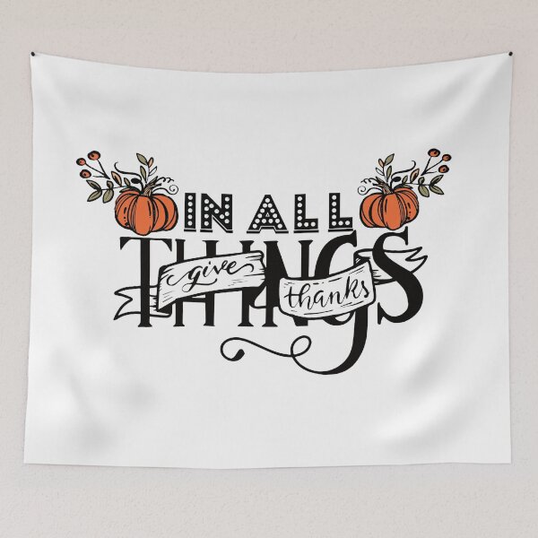 Item preview, IN ALL THINGS GIVE THANKS WITH PUMPKIN TEXT designed and sold by wildwhimsical.