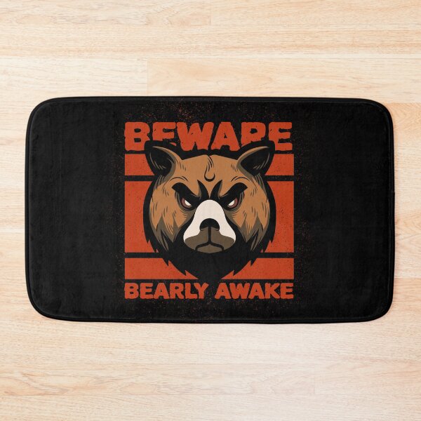 Item preview, Beware Bearly Awake designed and sold by CreativeSoul7.