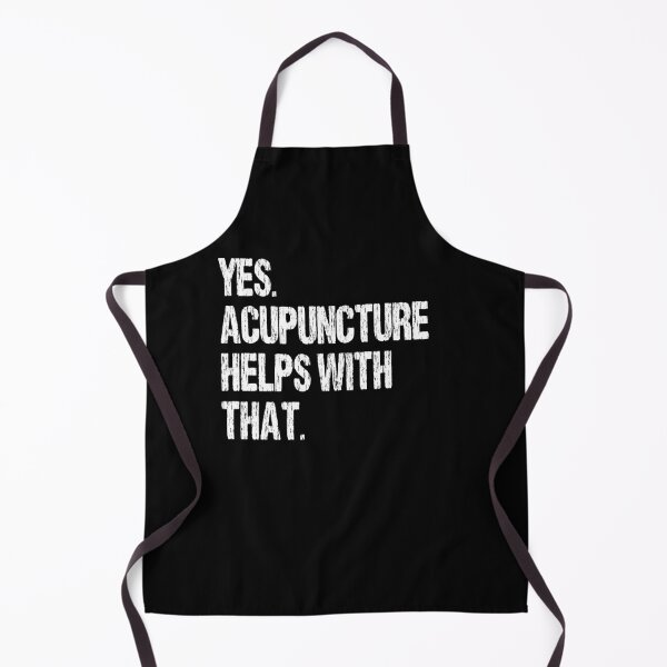 Item preview, Yes. Acupuncture Helps With That. designed and sold by Nirvanibex.