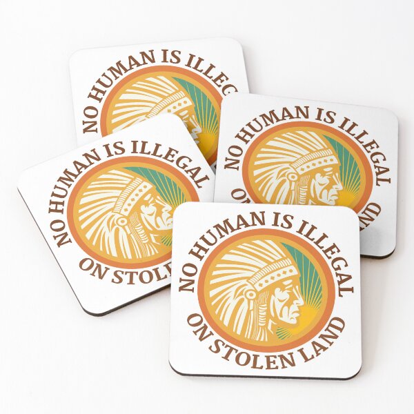 Item preview, NO HUMAN IS ILLEGAL ON STOLEN LAND designed and sold by Coralgb.