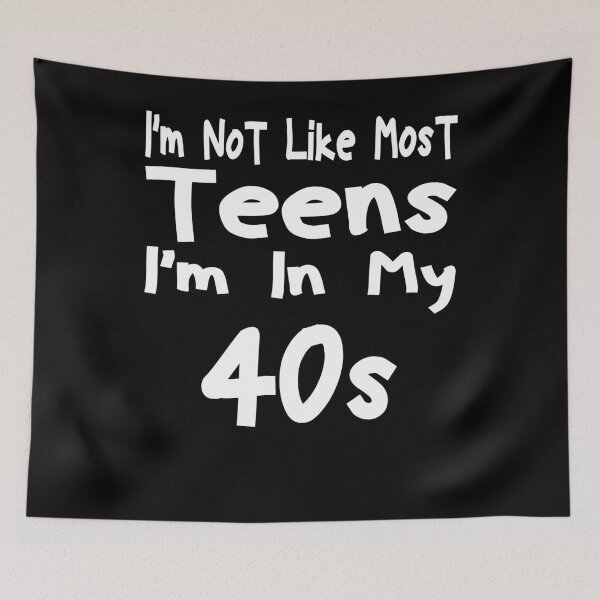 Item preview, I'm Not Like Most Teens I'm In My 40s  Gift T-Shirt designed and sold by Toumi ⭐⭐⭐⭐⭐.