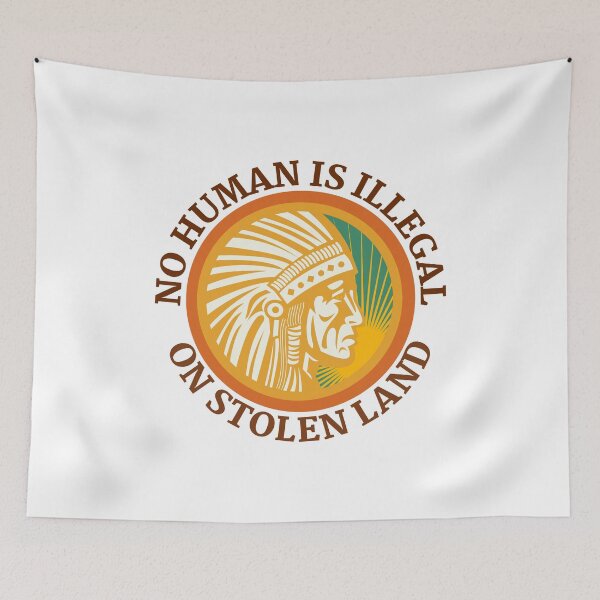 Item preview, NO HUMAN IS ILLEGAL ON STOLEN LAND designed and sold by Coralgb.