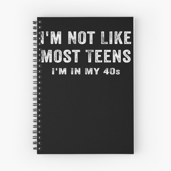 Item preview, I'm Not Like Most Teens I'm In My 40s  Gift T-Shirt designed and sold by Toumi ⭐⭐⭐⭐⭐.