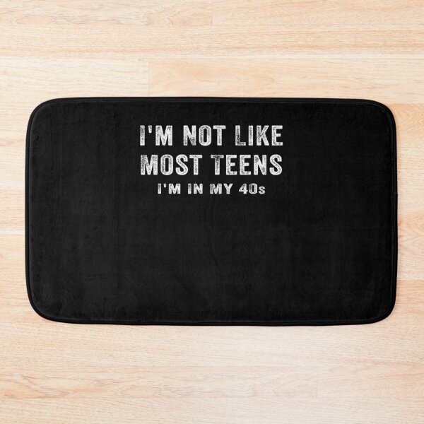 Item preview, I'm Not Like Most Teens I'm In My 40s  Gift T-Shirt designed and sold by Toumi ⭐⭐⭐⭐⭐.