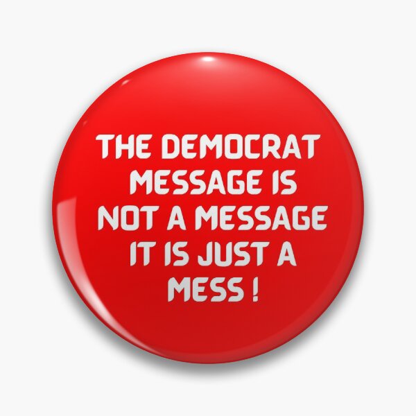 Item preview, The Democratic Party Is A Mess !! designed and sold by JrocketDesigns.
