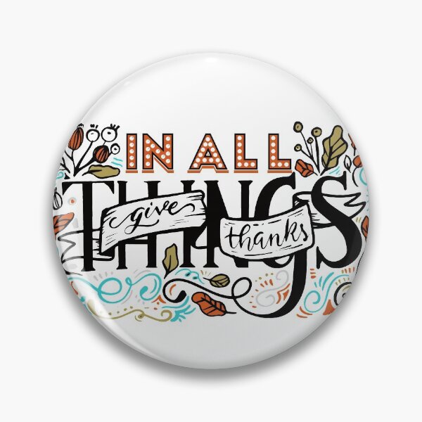 Item preview, IN ALL THINGS GIVE THANKS WITH FLORAL designed and sold by wildwhimsical.