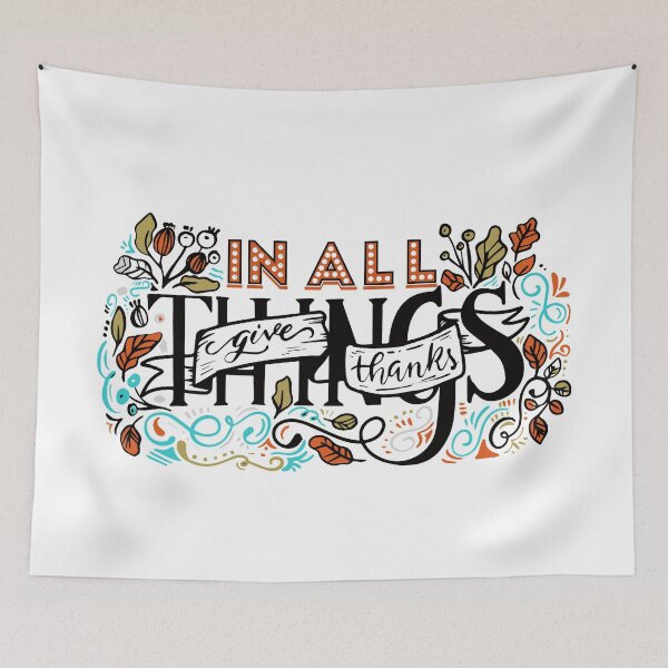 Item preview, IN ALL THINGS GIVE THANKS WITH FLORAL designed and sold by wildwhimsical.