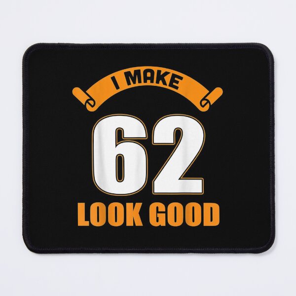 Item preview, I Make 62nd Years Old Look Good 62 Birthday Gifts  designed and sold by bar0zysbertha.