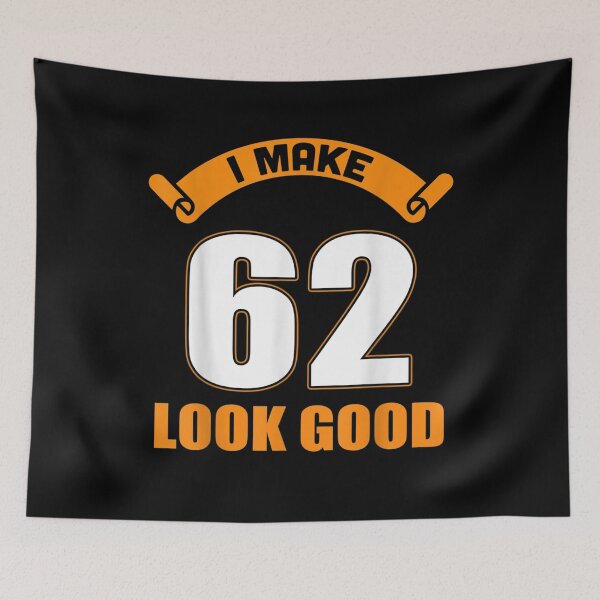Item preview, I Make 62nd Years Old Look Good 62 Birthday Gifts  designed and sold by bar0zysbertha.