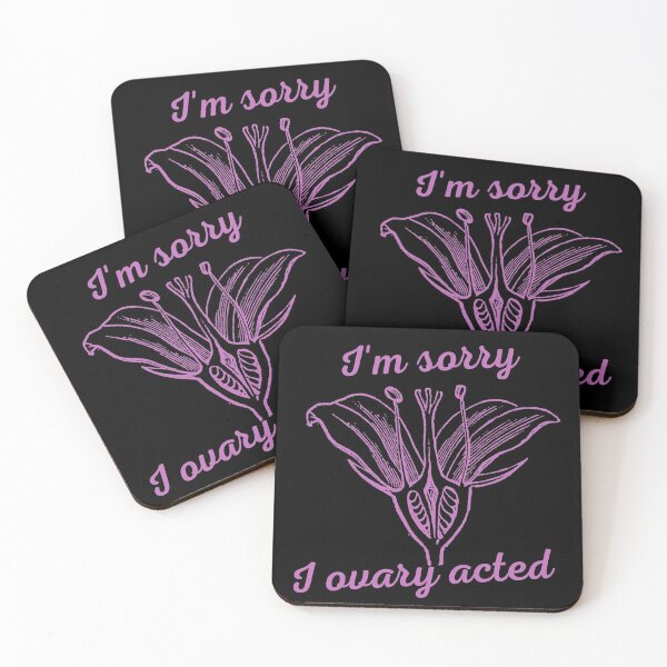 Item preview, I'm Sorry I Ovary Acted designed and sold by odrito.