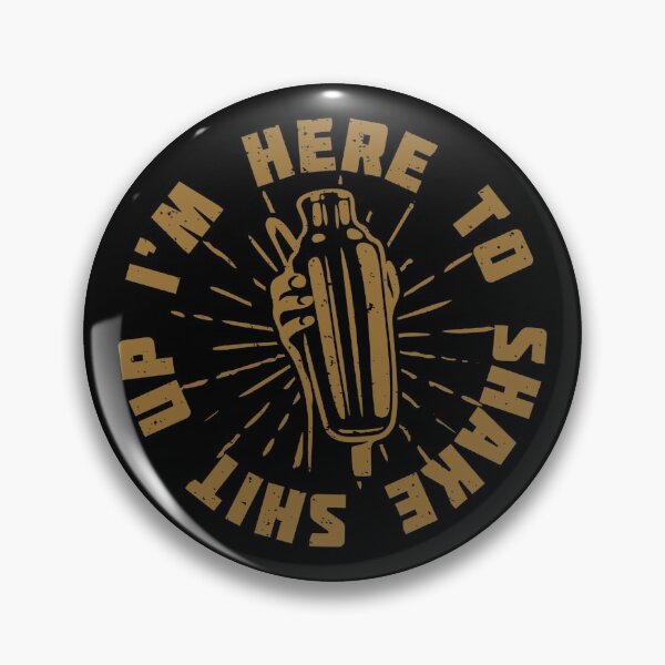 Item preview, I'm here to shake shit up designed and sold by Tee-Star.