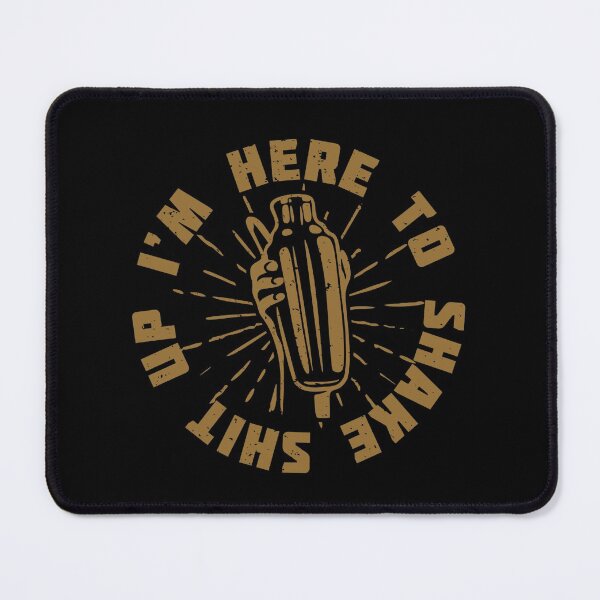 Item preview, I'm here to shake shit up designed and sold by Tee-Star.