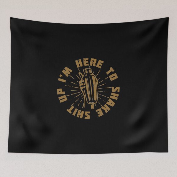 Item preview, I'm here to shake shit up designed and sold by Tee-Star.