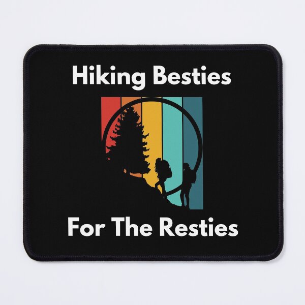 Item preview, Hiking besties for the resties designed and sold by 2Cheesy4U.