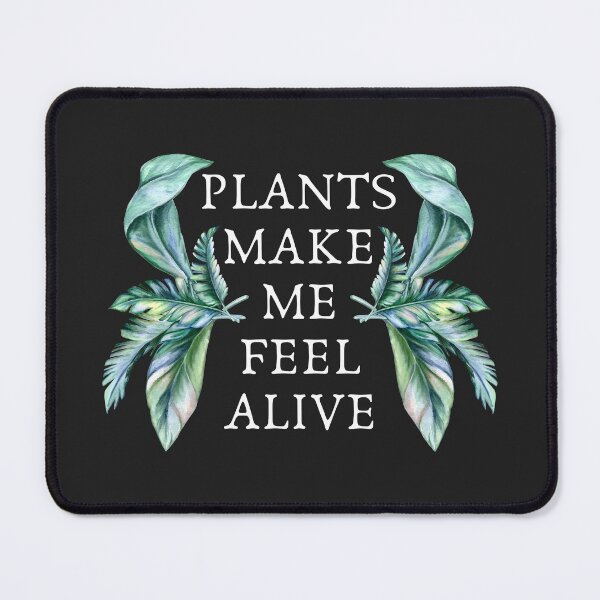 Item preview, Plants make me feel alive Nature designed and sold by AlinaOz.