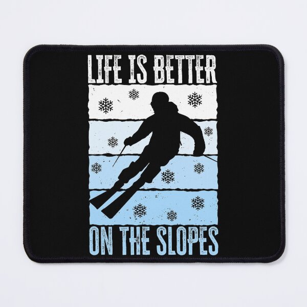 Item preview, Funny Skiing quote, Life is better on the slopes, Gift for skier designed and sold by AS-Shirts.