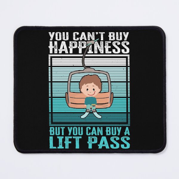 Item preview, Funny Skiing quote, You can't buy happiness but you can buy a lift pass designed and sold by AS-Shirts.