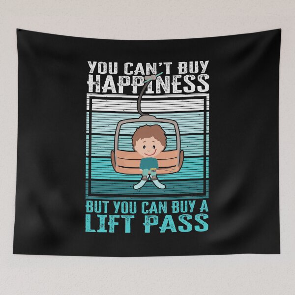 Item preview, Funny Skiing quote, You can't buy happiness but you can buy a lift pass designed and sold by AS-Shirts.