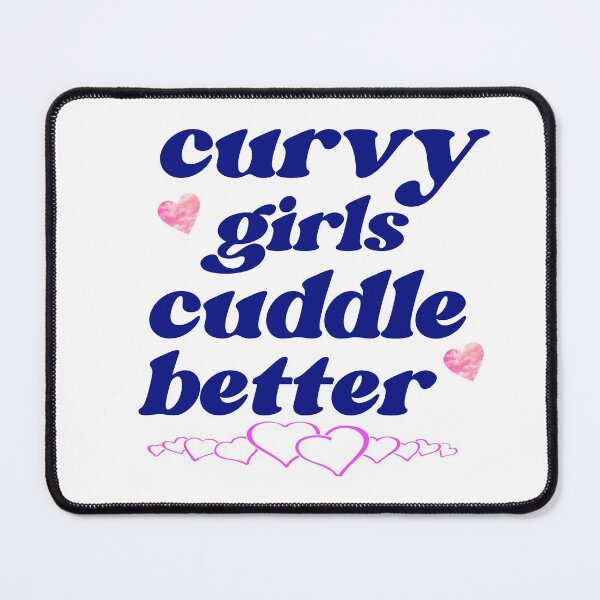 Item preview, curvy girls cuddle better  designed and sold by Havic  Tees.