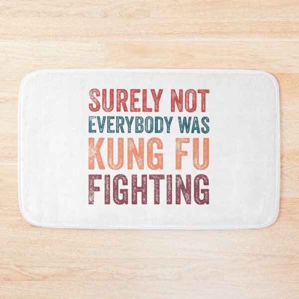 Item preview, Surely Not Everybody Was Kung Fu Fighting For Karate designed and sold by TINASTORESHOPE.