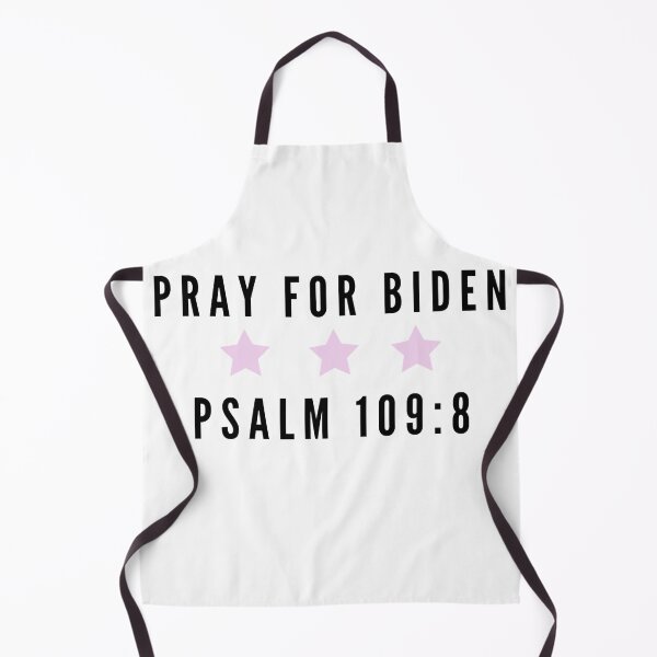 Item preview, Pray For Biden Psalm 109:8 Funny Joe Biden Meme designed and sold by AR Studios.