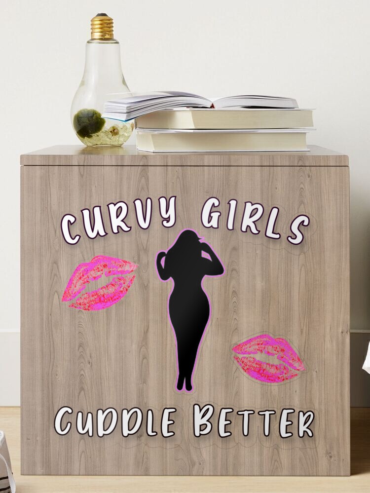 curvy girls cuddle better  Sticker for Sale by Havic Tees