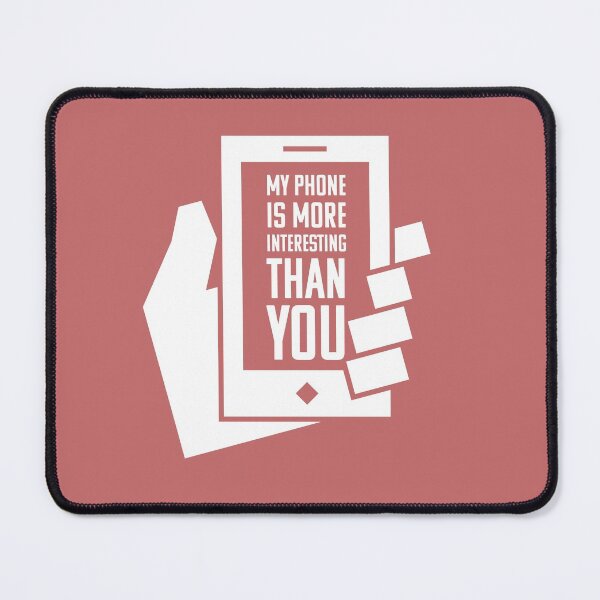 Item preview, My Phone is More Interesting Than You - Snarky/Funny/Sarcastic Cell Phone Design designed and sold by SteamParliament.