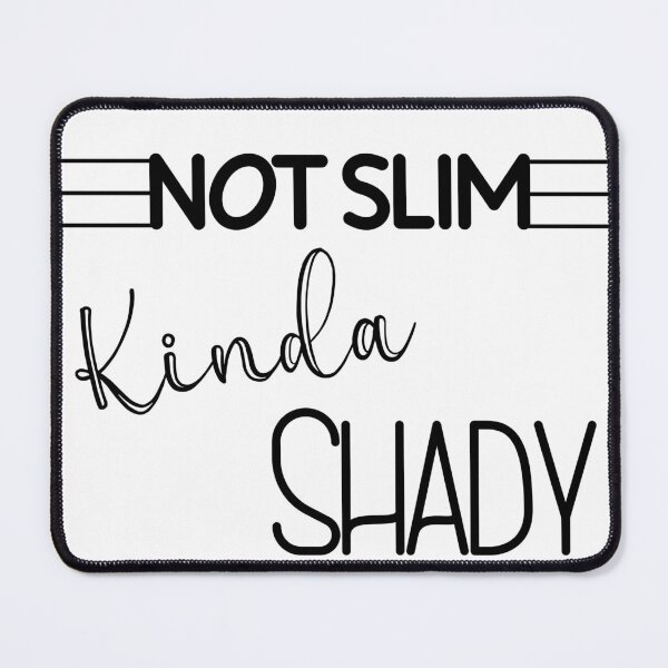 Item preview, Not Slim Kinda Shady designed and sold by Jeni Junk-Short.