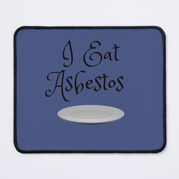 Item preview, I Eat Asbestos Design designed and sold by Hanagram.