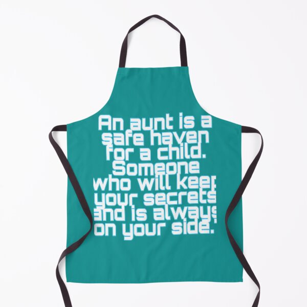 Item preview, An aunt is a safe haven for a child. Someone who will keep your secrets and is always on your side._ designed and sold by InsaneShirtGuy.