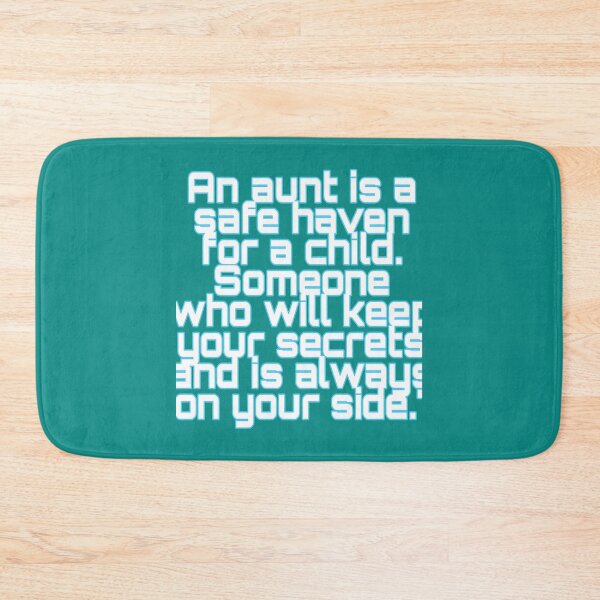 Item preview, An aunt is a safe haven for a child. Someone who will keep your secrets and is always on your side._ designed and sold by InsaneShirtGuy.