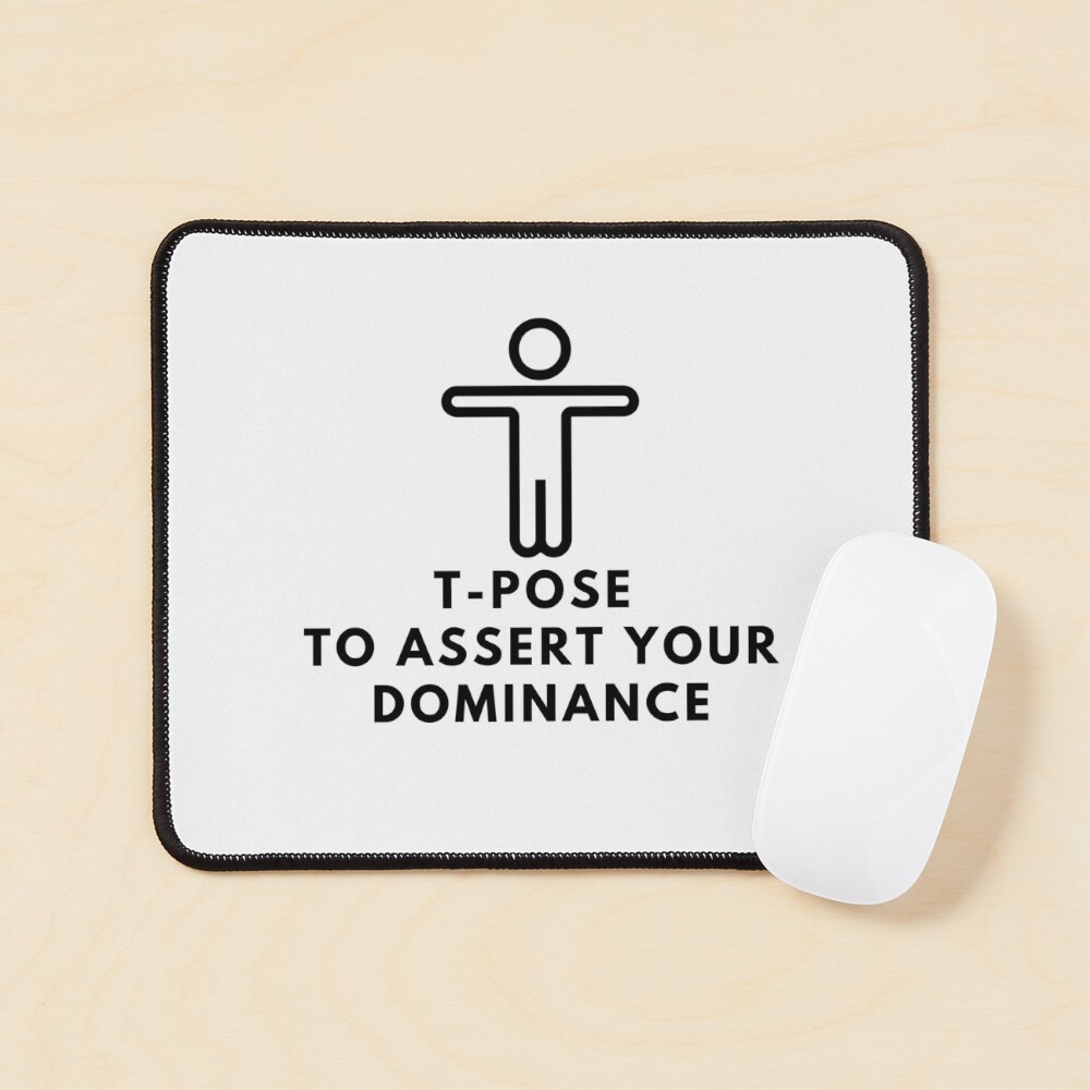 T-Pose To Assert Dominance Greeting Card for Sale by artsylab