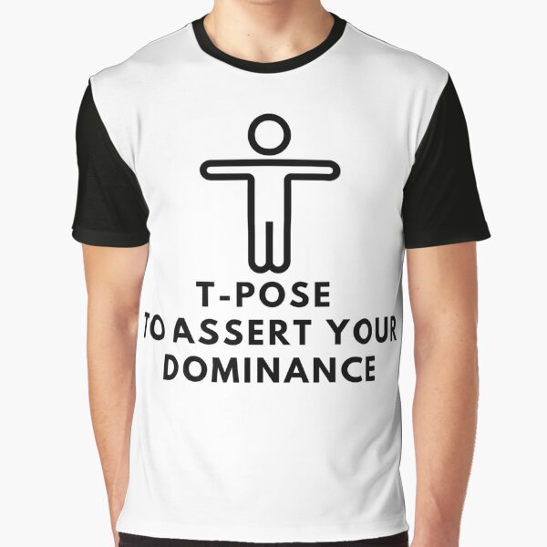 Anteater Shirt Assert Dominance T-shirt T-pose Tee Tpose 