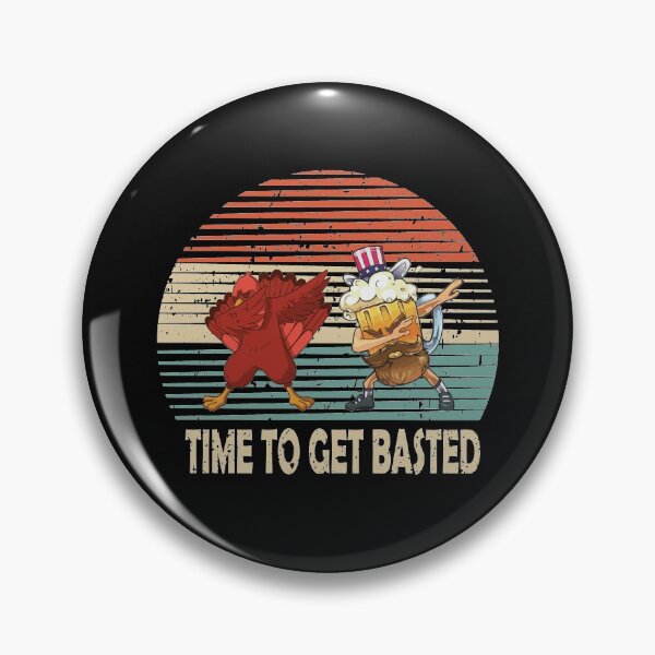 Item preview, Time To Get Basted Shirt - Let's Get Adult Turkey AND BEER DAPPING USA designed and sold by lovelystore200.