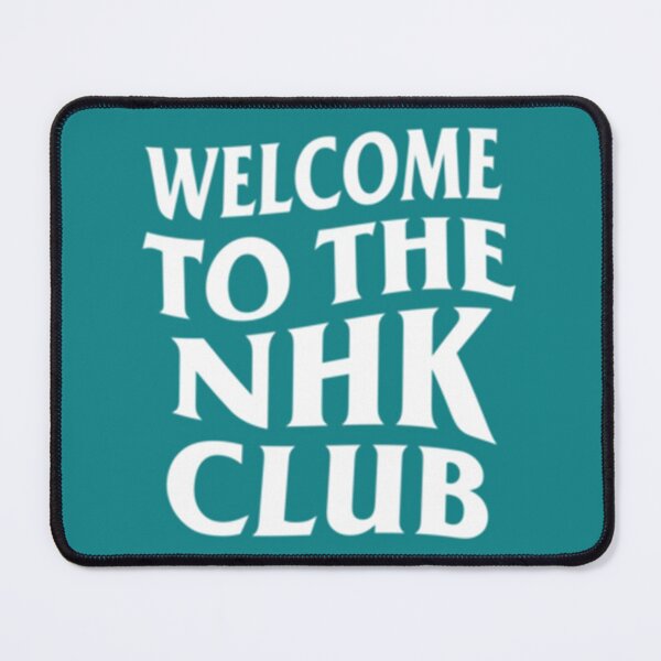 Item preview, WELCOME TO THE NHK CLUB   designed and sold by InsaneShirtGuy.