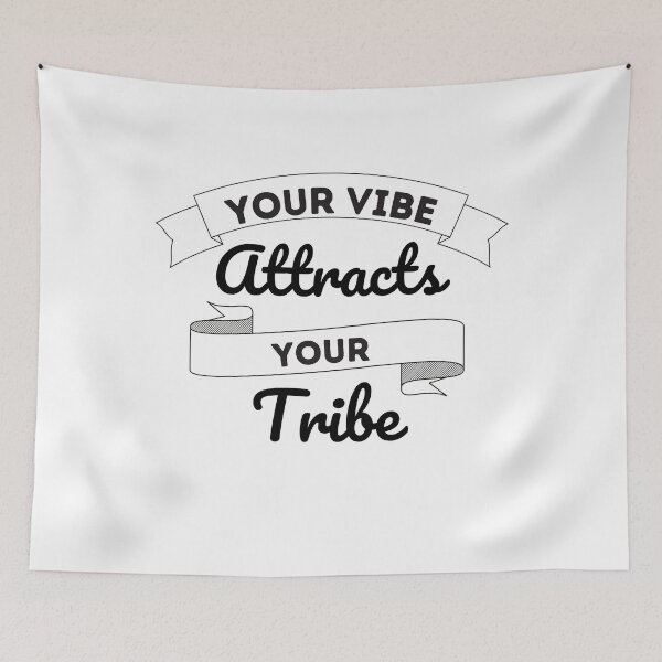 Item preview, Your Vibe Attracts Your Tribe designed and sold by Peter Stawicki.