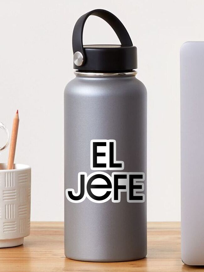 El Jefe or The Spanish " Sticker for Sale by mamalluvia | Redbubble