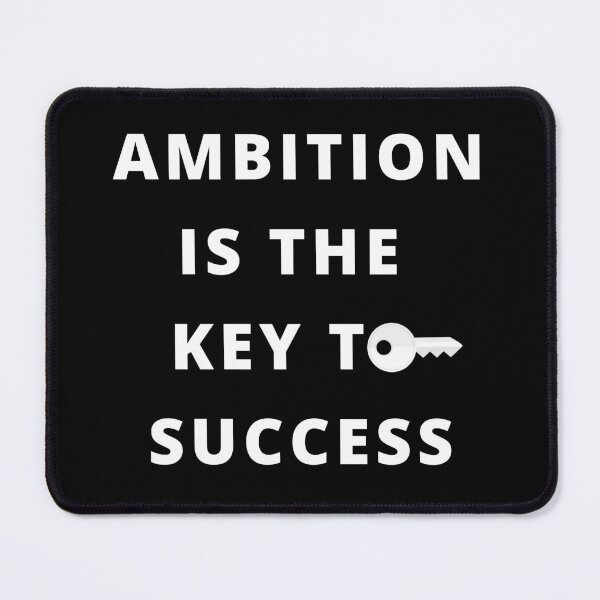 Item preview, Ambition Is The Key To Success (The Key To Success) designed and sold by molamode.